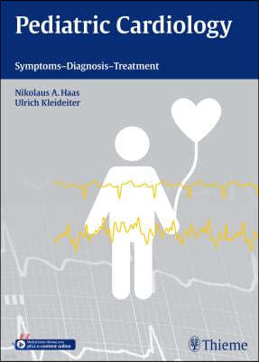 Pediatric Cardiology: Symptoms - Diagnosis - Treatment