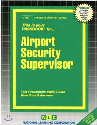 Airport Security Supervisor: Passbooks Study Guide