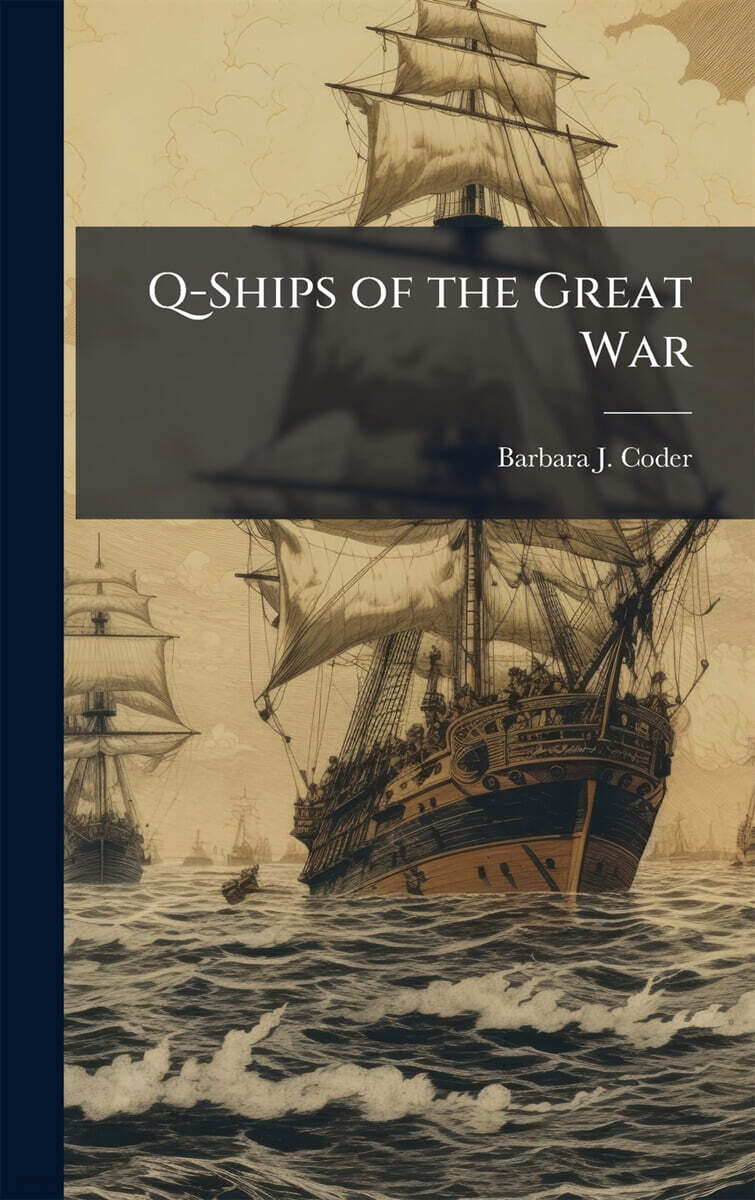 Q-Ships of the Great War