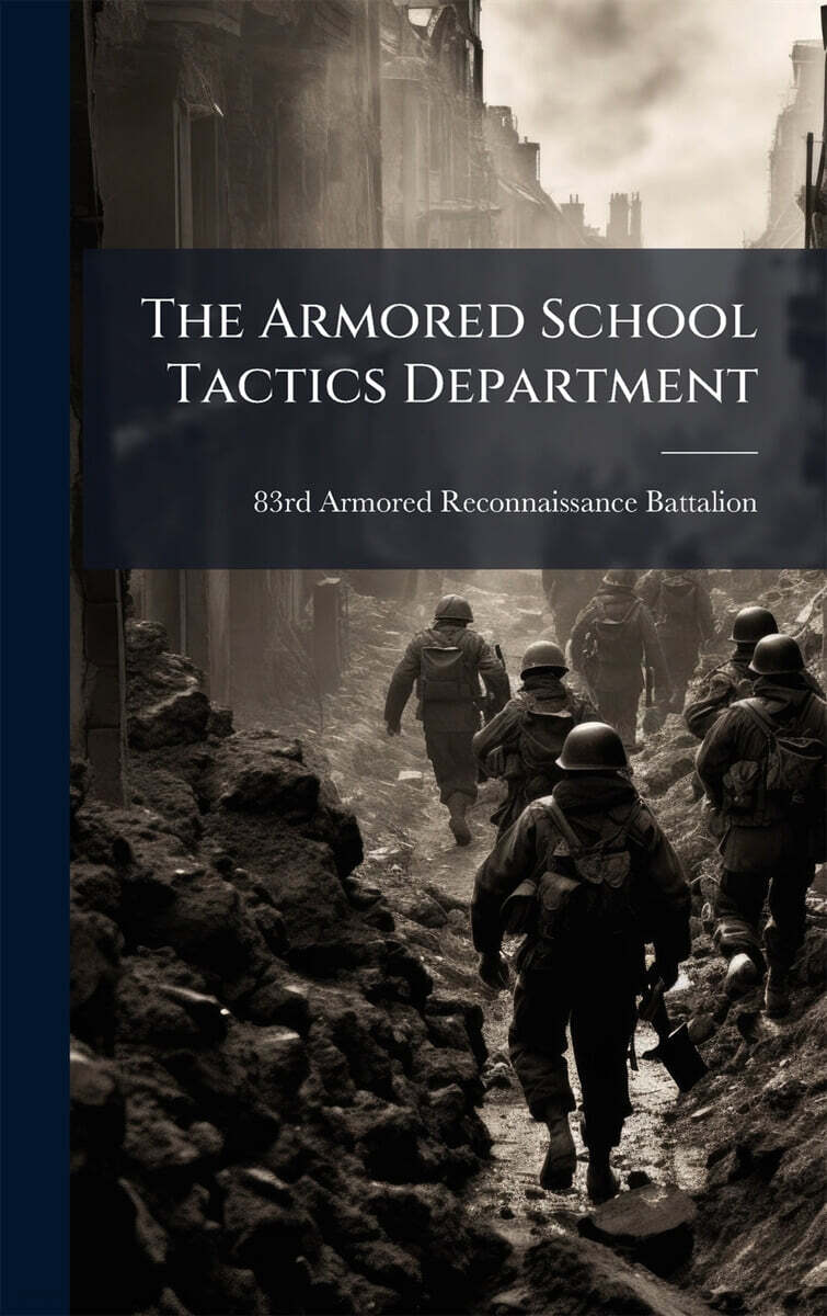 The Armored School Tactics Department