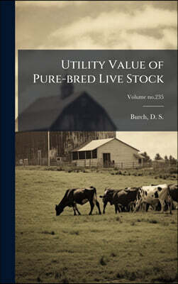 Utility Value of Pure-bred Live Stock