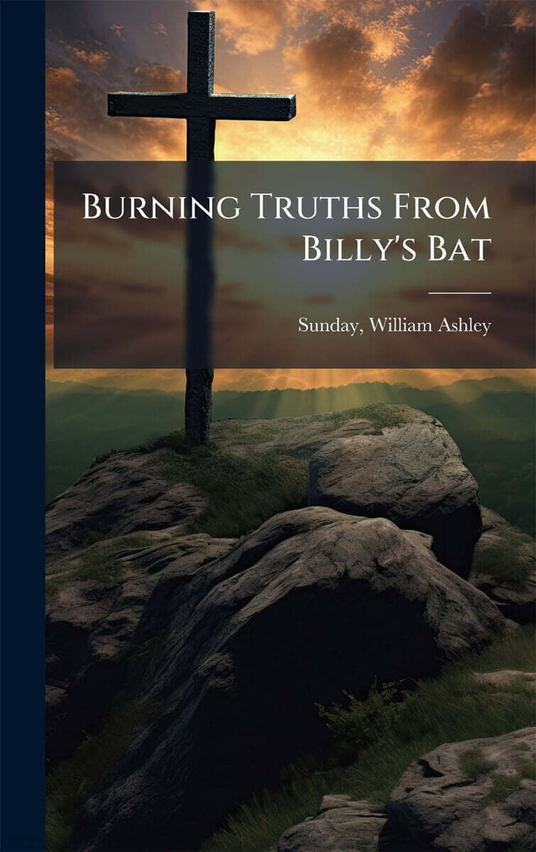 Burning Truths From Billy's Bat