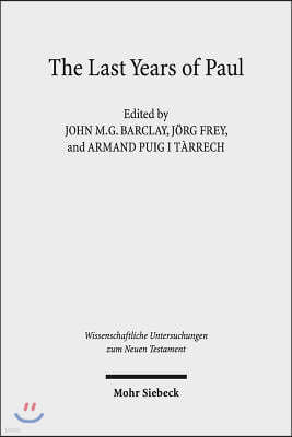 The Last Years of Paul: Essays from the Tarragona Conference, June 2013