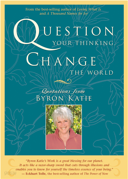 Question Your Thinking, Change the World