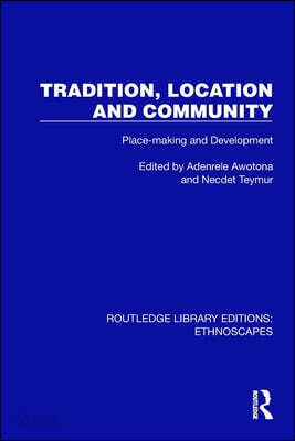 Tradition, Location and Community