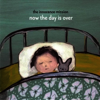 Innocence Mission — Now The Day Is Over 앨범 커버