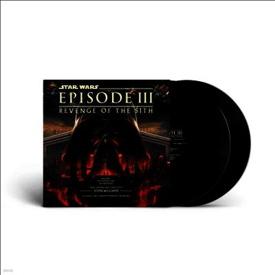 John Williams — Star Wars: Episode III - Revenge Of The Sith (스타워즈 에피소드 3: 시스의 복수) (Original Motion Picture Soundtrack) 앨범 커버