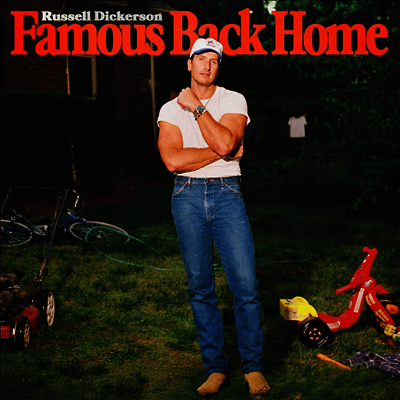 Russell Dickerson — Famous Back Home 앨범 커버