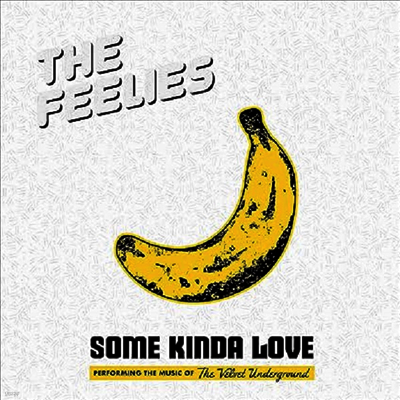 Feelies — Some Kinda LSome Kinda Love: Performing The Music Of The Velvet Underground 앨범 커버