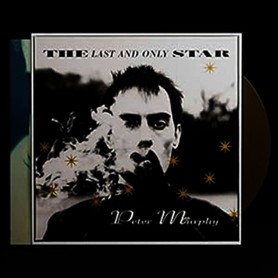 Peter Murphy — Last And Only Star (Rarities) 앨범 커버