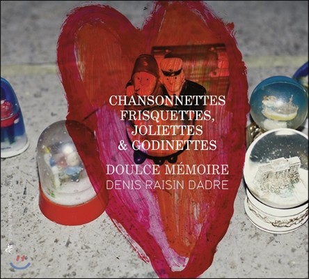 Doulce Memoire ϰ, ڰ, ż Ʈ - ׻ ô  (Chansonnettes frisquettes, joliettes et godinettes)