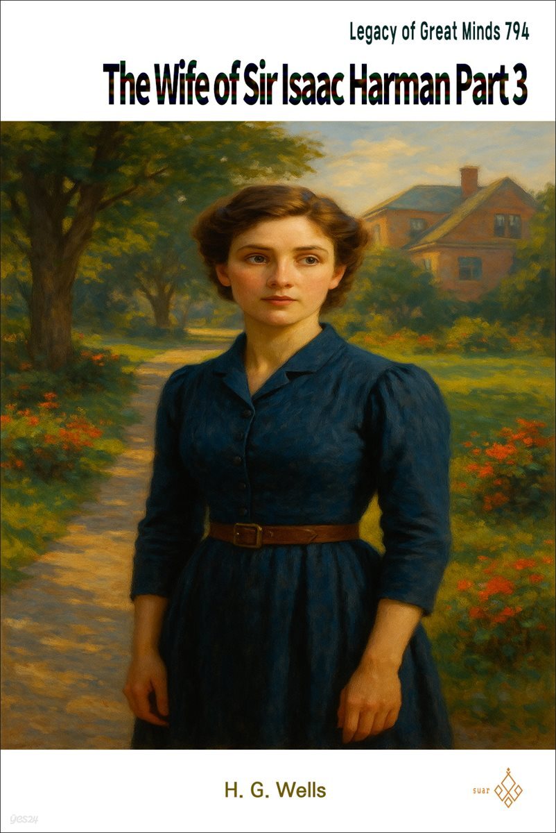 The Wife of Sir Isaac Harman Part 3