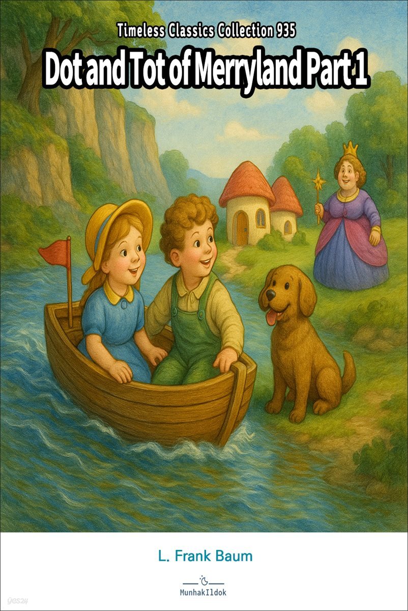 Dot and Tot of Merryland Part 1