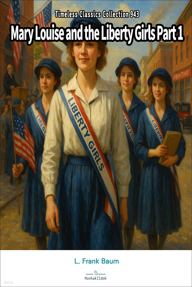 Mary Louise and the Liberty Girls Part 1