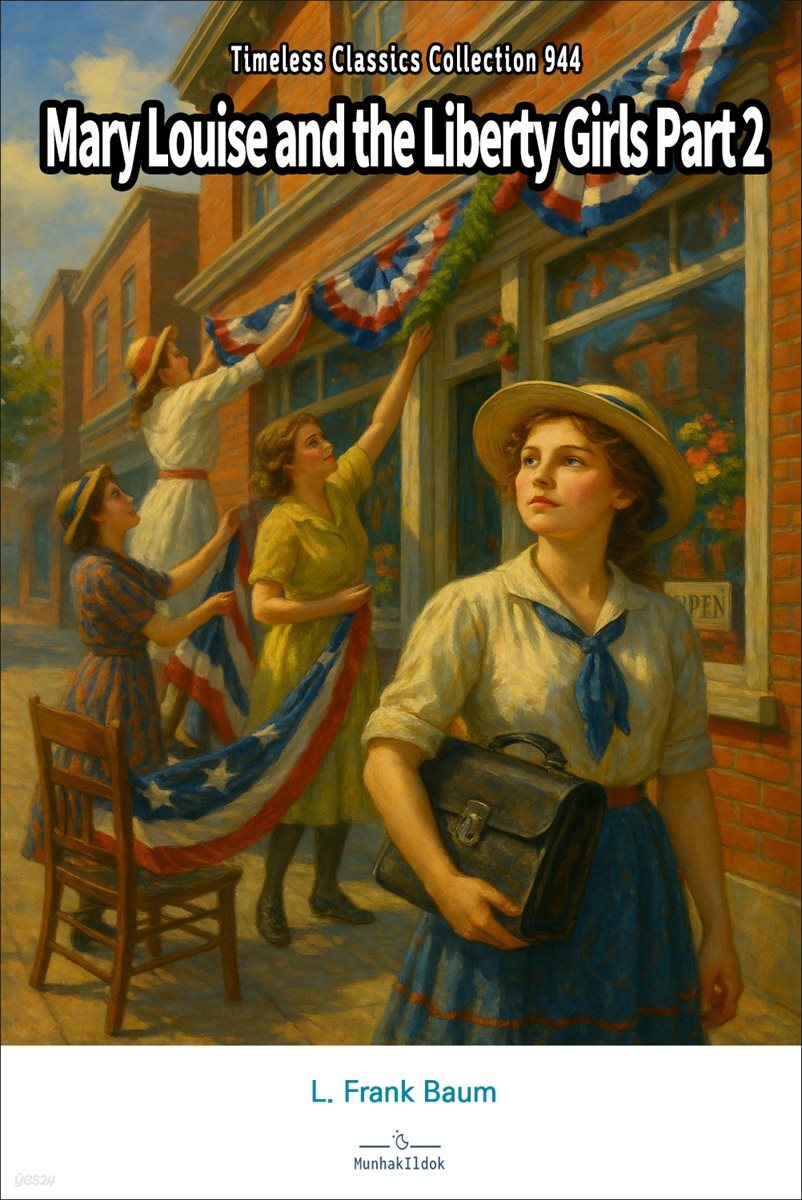 Mary Louise and the Liberty Girls Part 2