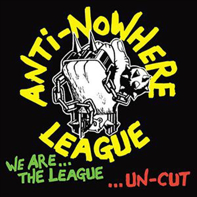 Anti-Nowhere League - We Are The League Uncut (CD)