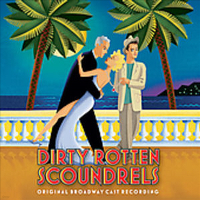 John Lithgow/Norbert Leo Butz - Dirty Rotten Scoundrels ( ༮) (2005 Original Broadway Cast)(CD)