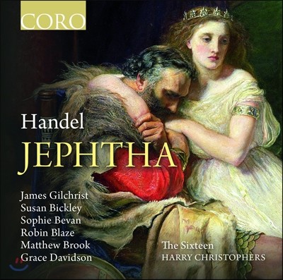 The Sixteen 헨델: 오라토리아 `예프타` (Handel: Jephtha)
