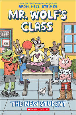 Graphix The New Student: A Graphic Novel (Mr. Wolf's Class #6)