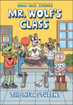 Graphix The New Student: A Graphic Novel (Mr. Wolf's Class #6)