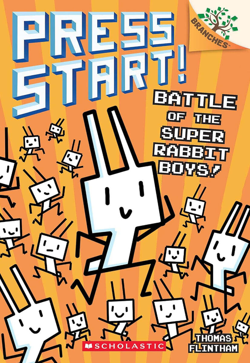 Press Start! #18 : Battle of the Super Rabbit Boys! (A Branches Book)