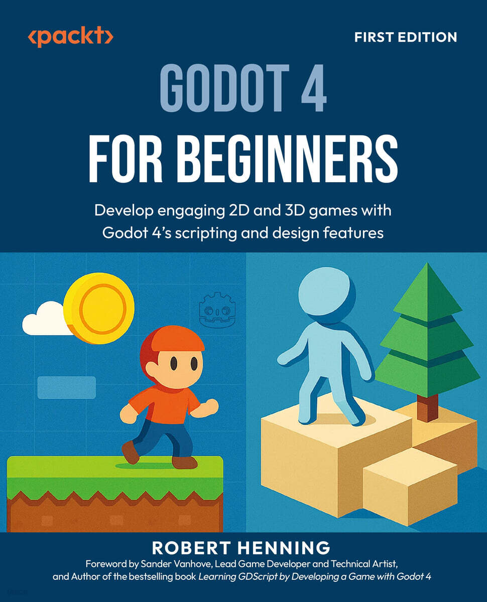 Godot 4 for Beginners: Develop engaging 2D and 3D games with Godot 4's scripting and design features