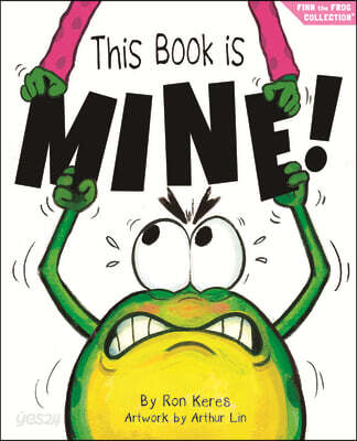 This Book Is Mine!: A Funny and Interactive Story for Kids