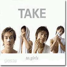Take (테이크) - To Girls