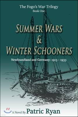 The Fogo's War Trilogy: Summer Wars & Winter Schooners