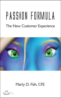 Passion Formula - The New Customer Experience