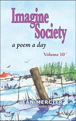 Imagine Society: A POEM A DAY - Volume 10: Jean Mercier's A Poem A Day Series