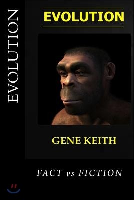 Evolution: Fact or Fiction