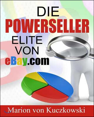 Die PowerSeller-Elite von eBay.com: Zahlen-Daten-Fakten