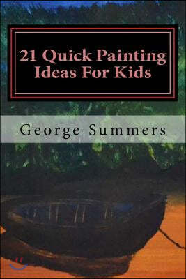 21 Quick Painting Ideas For Kids