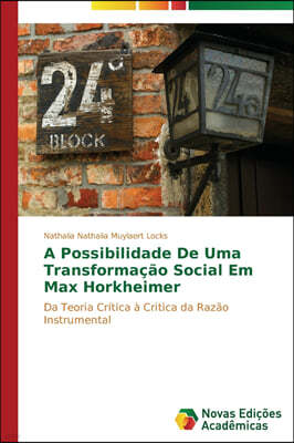 A possibilidade de uma transformacao social em Max Horkheimer