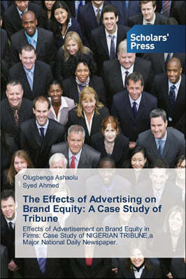 The Effects of Advertising on Brand Equity: A Case Study of Tribune