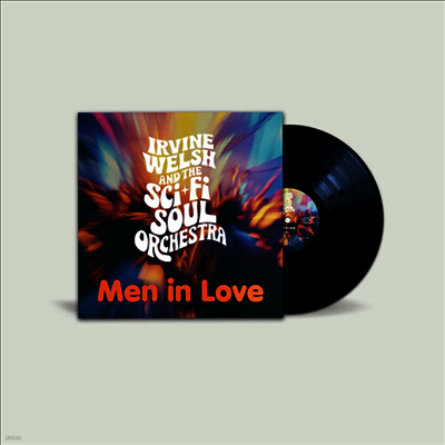 Irvine Welsh And The Sci-Fi Soul Orchestra — Men In Love 앨범 커버