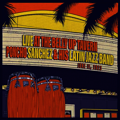 Poncho Sanchez & His Latin Jazz Band — Live At The Belly Up Tavern 앨범 커버