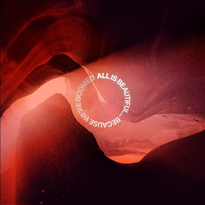 We Came As Romans — All Is Beautiful Because We Are Doomed 앨범 커버