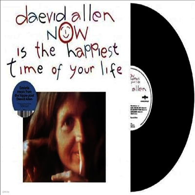 Daevid Allen — Now Is The Happiest Time Of Your Life (Remastered) 앨범 커버
