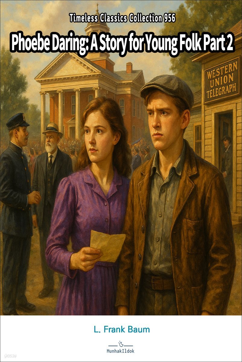 Phoebe Daring: A Story for Young Folk Part 2