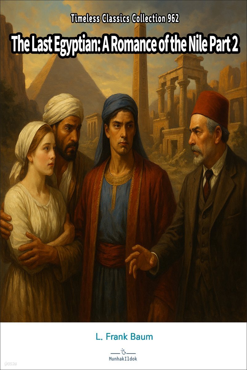 The Last Egyptian: A Romance of the Nile Part 2
