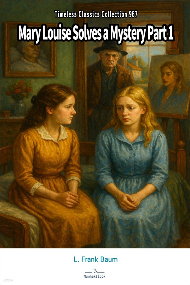 Mary Louise Solves a Mystery Part 1