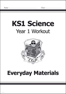 KS1 Science Year One Workout: Everyday Materials