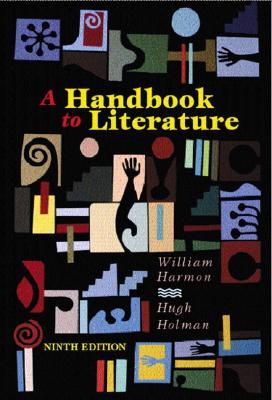 A Handbook to Literature, 9/E