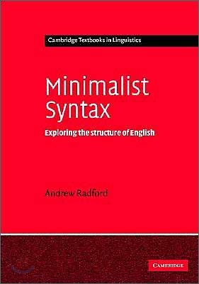 Minimalist Syntax: Exploring the Structure of English