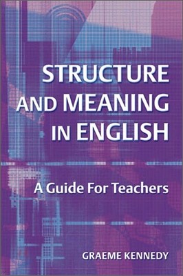 Structure and Meaning in English: A Guide for Teachers