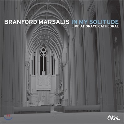 Branford Marsalis - In My Solitude: Live At Grace Cathedral