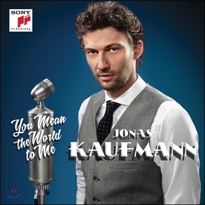 Jonas Kaufmann 䳪 ī 뷡ϴ  Ȳݽô  (You Mean The World To Me)