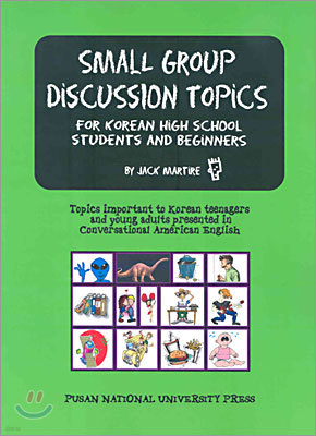 Small Group Discussion Topics : For Korean High School Students and Beginners
